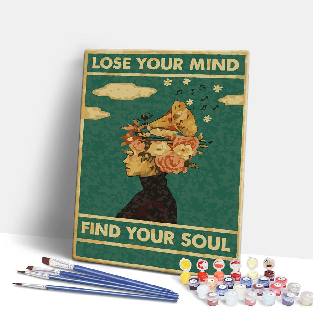 Painting By Numbers Kits 15.7" x 19.6" (40 x 50cm) Lose Your Mind, Find Your Soul - Paint By Numbers Kit